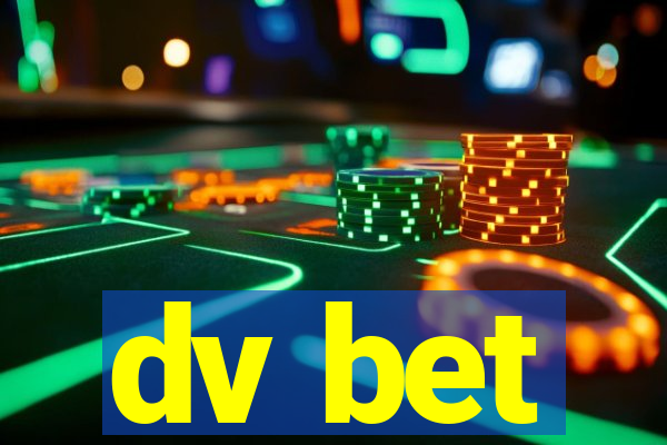 dv bet